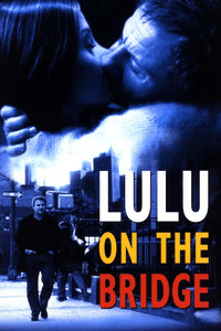 Lulu on the Bridge (1998) 1080p, x264, AC3 ITA-ENG, Subs