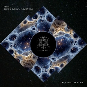  FERHUT - Astral Phase / Hipernova (2025) 