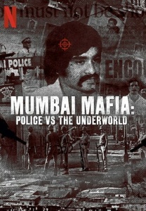 Mumbai Mafia - Lotta alla criminalità organizzata in India (2022) WEB-DL DV/HDR10 2160p EAC3 ITA ENG SUBS