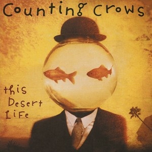 Counting Crows – This Desert Life (1999) FLAC